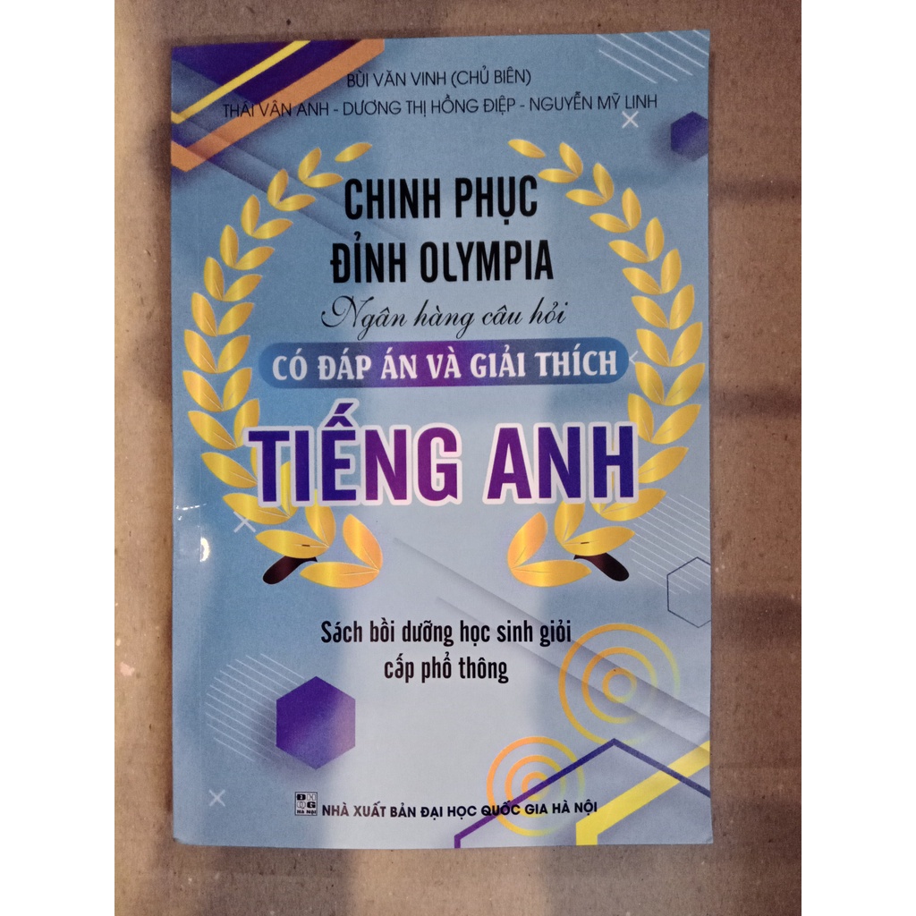 Sách - Chinh Phục Đỉnh Olympia Ngân Hàng Câu Hỏi Có Đáp Án Và Giải Thích Tiếng Anh