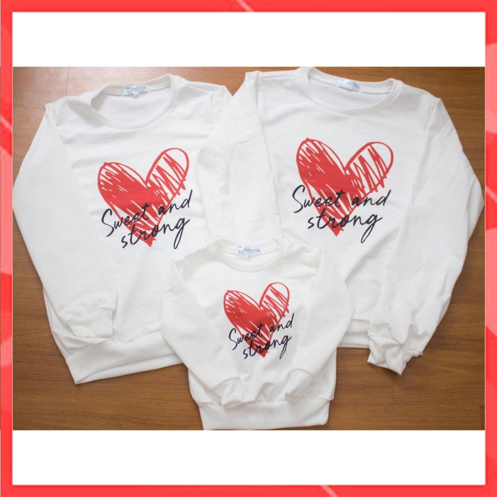 Áo Gia đình Dài Tay Familylove - Mẫu Áo Gia đình Sweater Dài Tay SWEET AND STRONG Chất Nỉ Da Cá Cotton 100%