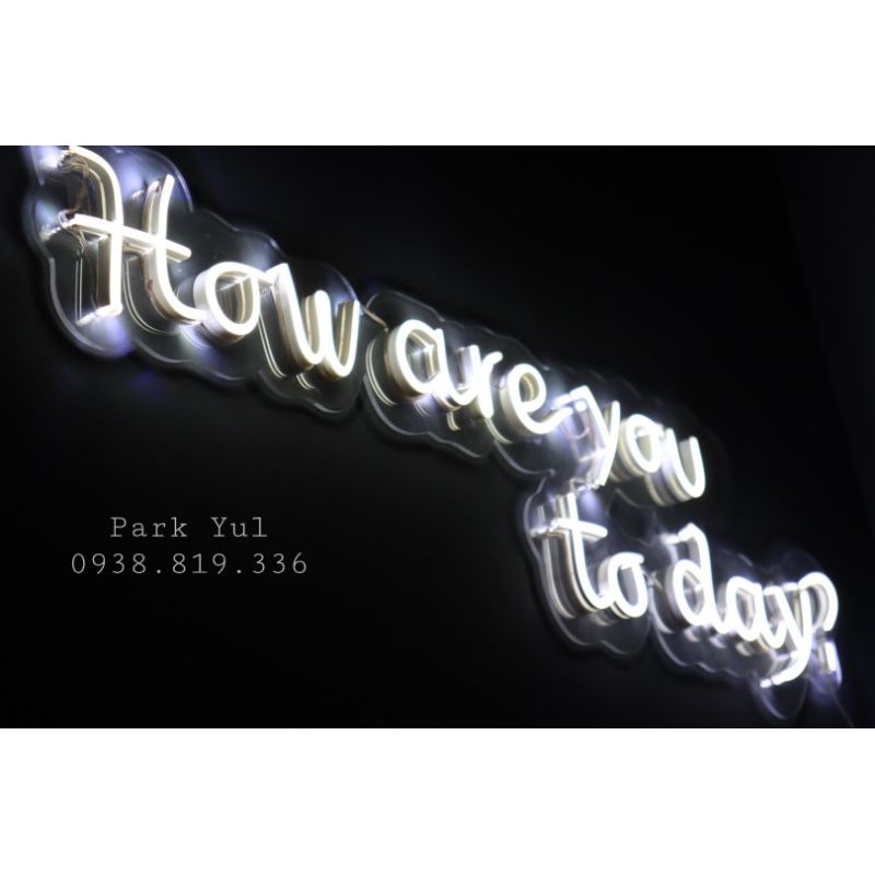 Đèn Led Neon Sign - Đèn Led Neon &quot; How Are You ToDay &quot;