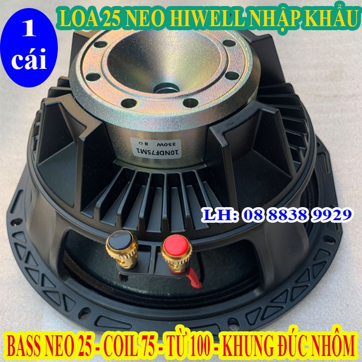 LOA 25 NEO HIWELL NHẬP KHẨU SIÊU CAO CẤP CÔN 75 GÂN 3 XẾP TIẾNG CỰC SÁNG - CỦ LOA ARAY  - GIÁ 1 LOA