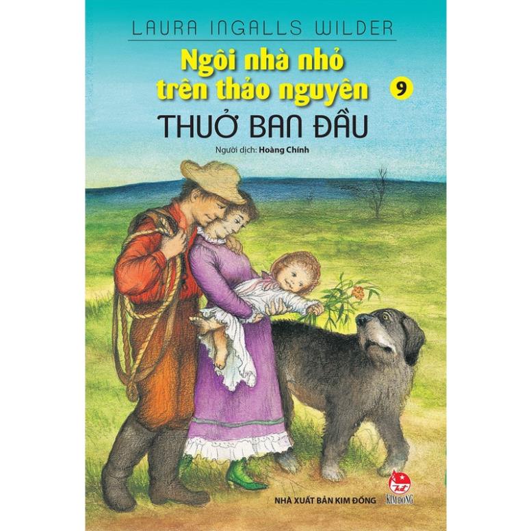 Sách - Ngôi nhà nhỏ trên thảo nguyên - Tập 9 - Thuở ban đầu - NXB Kim Đồng