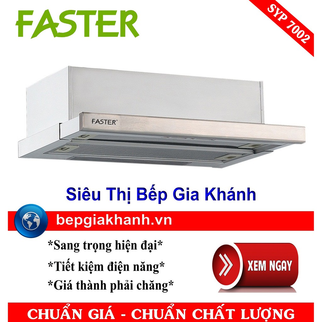 Máy hút mùi âm tủ 70cm Faster SYP 7002, máy hút mùi, máy hút khói, máy hút khói khử mùi, may hut mui, máy hút mùi bếp