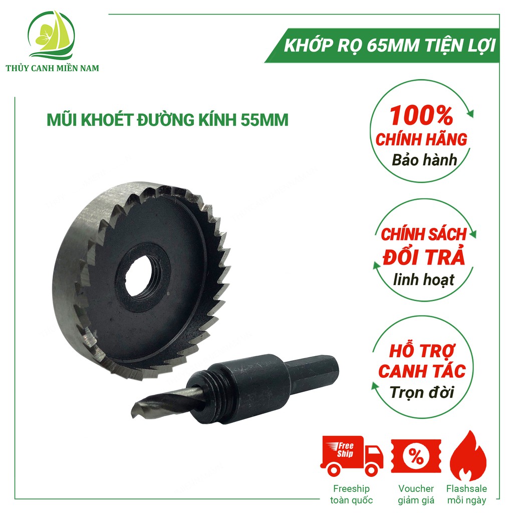 Mũi khoét chuyên dụng thủy canh 55mm (phù hợp với rọ 65 ống PVC 90)