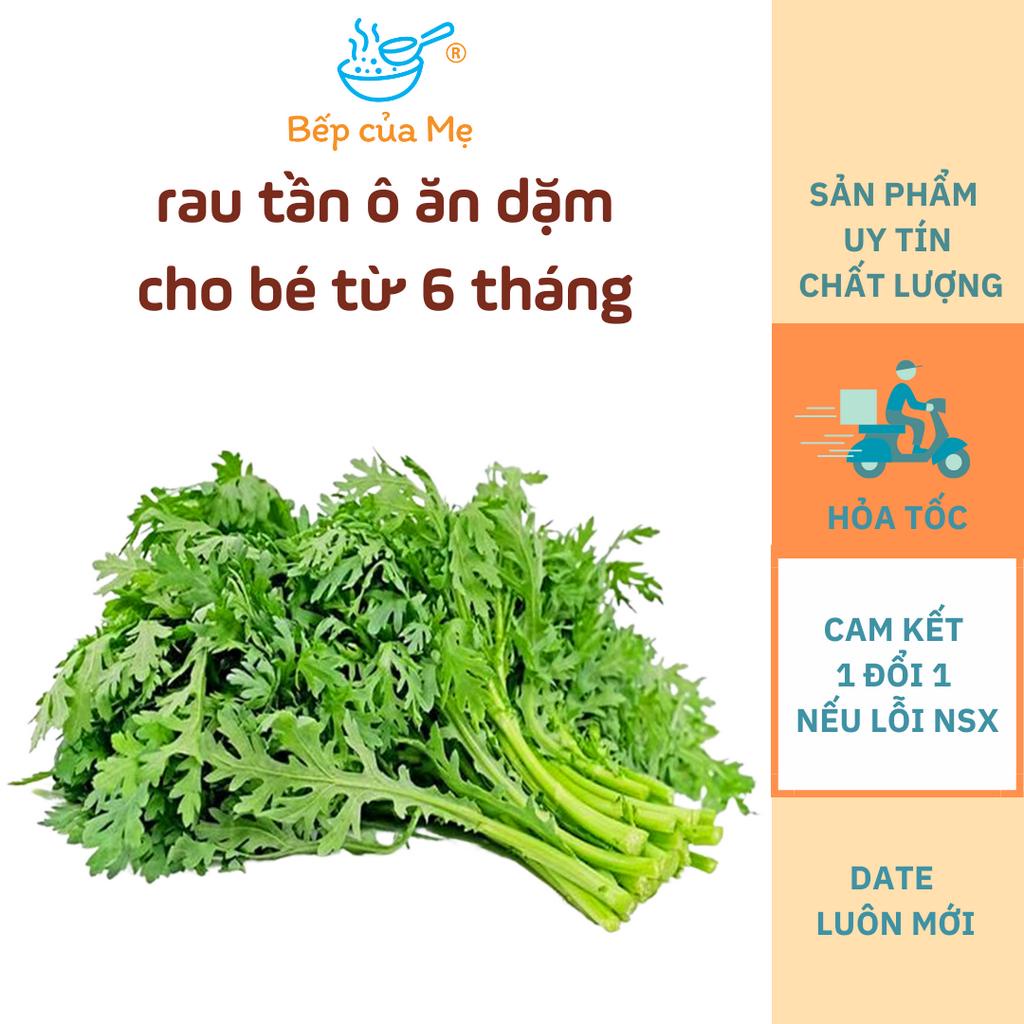 Rau tần ô đã sơ chế nấu ăn dặm cho bé từ 6 tháng, gói 20g, Shop Của Mẹ