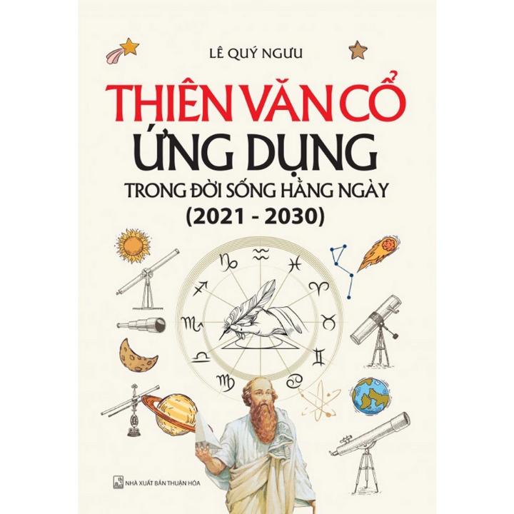 Sách - Thiên Văn Cổ Ứng Dụng Trong Đời Sống Hằng Ngày (2021 - 2030)