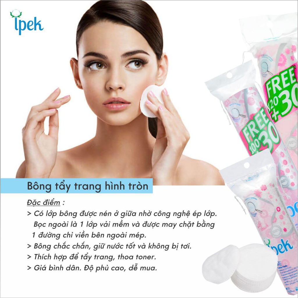 Bông Tẩy Trang Ipek 150 Miếng Hàng Cao Cấp Không Xơ Không Bung Nhập Khẩu Chính Hãng THỔ NHĨ KỲ