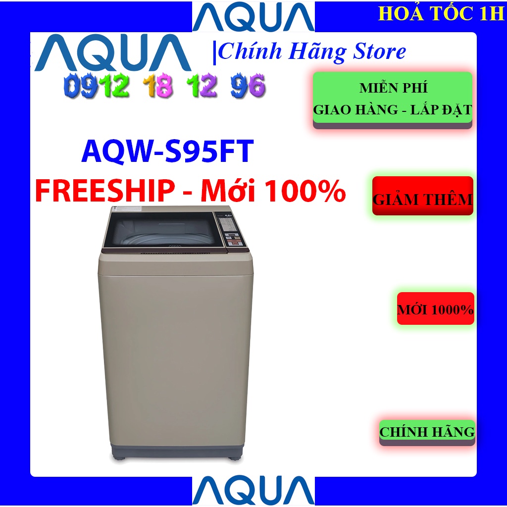 [AQUA S95FT] Máy giặt Aqua 9.5Kg AQW-S95FT, BẢO HÀNH CHÍNH HÃNG 24 THÁNG