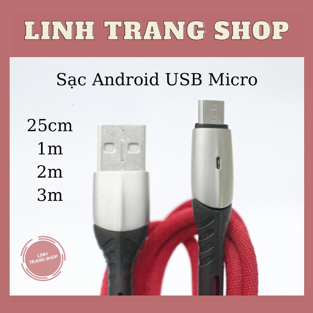 Cáp Sạc Android Chân Cắm Micro 3A , Chất Liệu Bọc Dù Dài 20cm, 1Mét,2Mét,3Mét