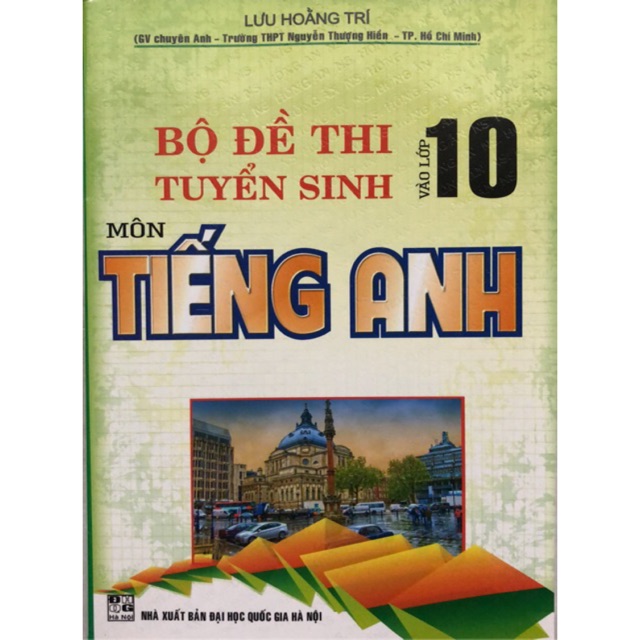 Sách - Bộ đề thi tuyển sinh vào lớp 10 Môn Tiếng Anh