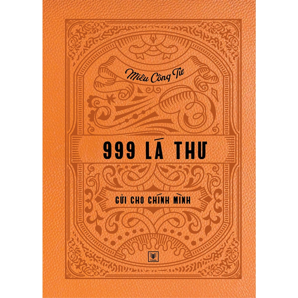 Sách 999 Lá Thư Gửi Cho Chính Mình - Ấn Bản Cao Cấp Và Giới Hạn (Số Ngẫu Nhiên)