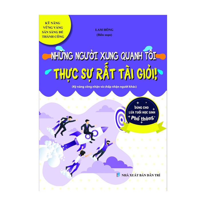 Sách kỹ năng - Những người xung quanh tôi thực sự rất tài giỏi