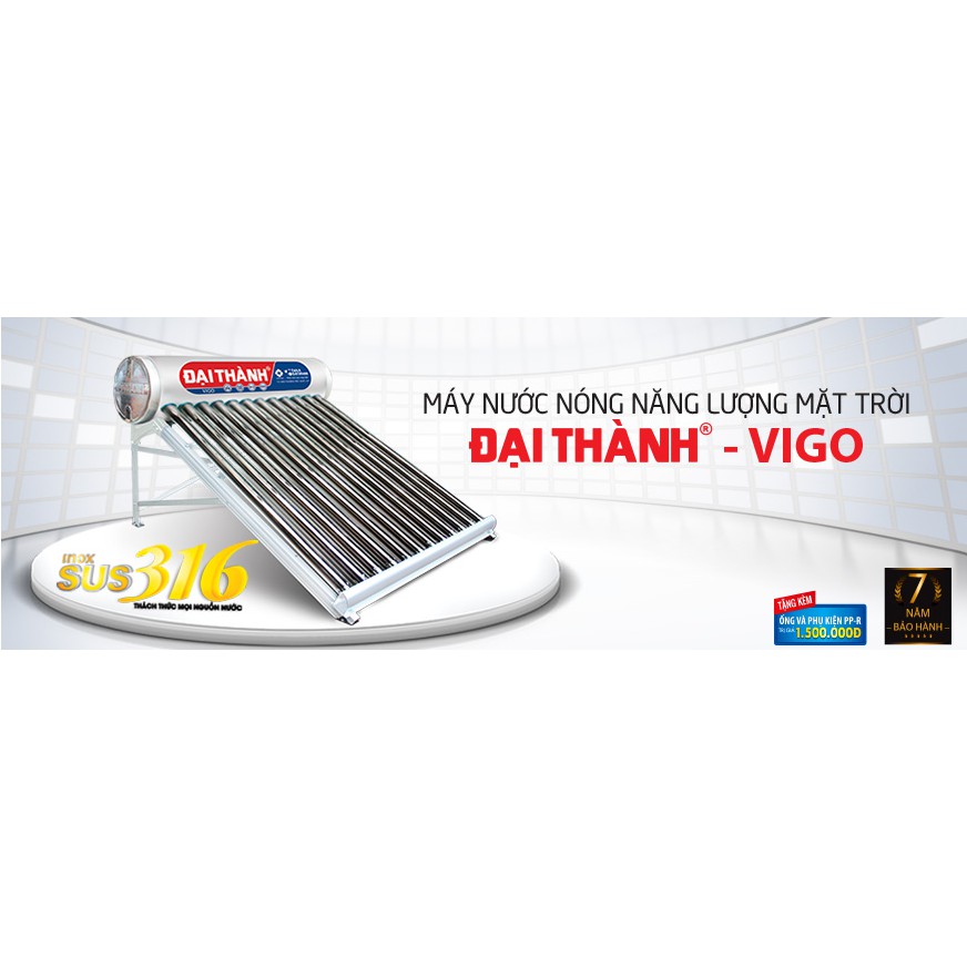 Máy nước nóng năng lượng mặt trời ĐẠI THÀNH VIGO F70 inox sus316