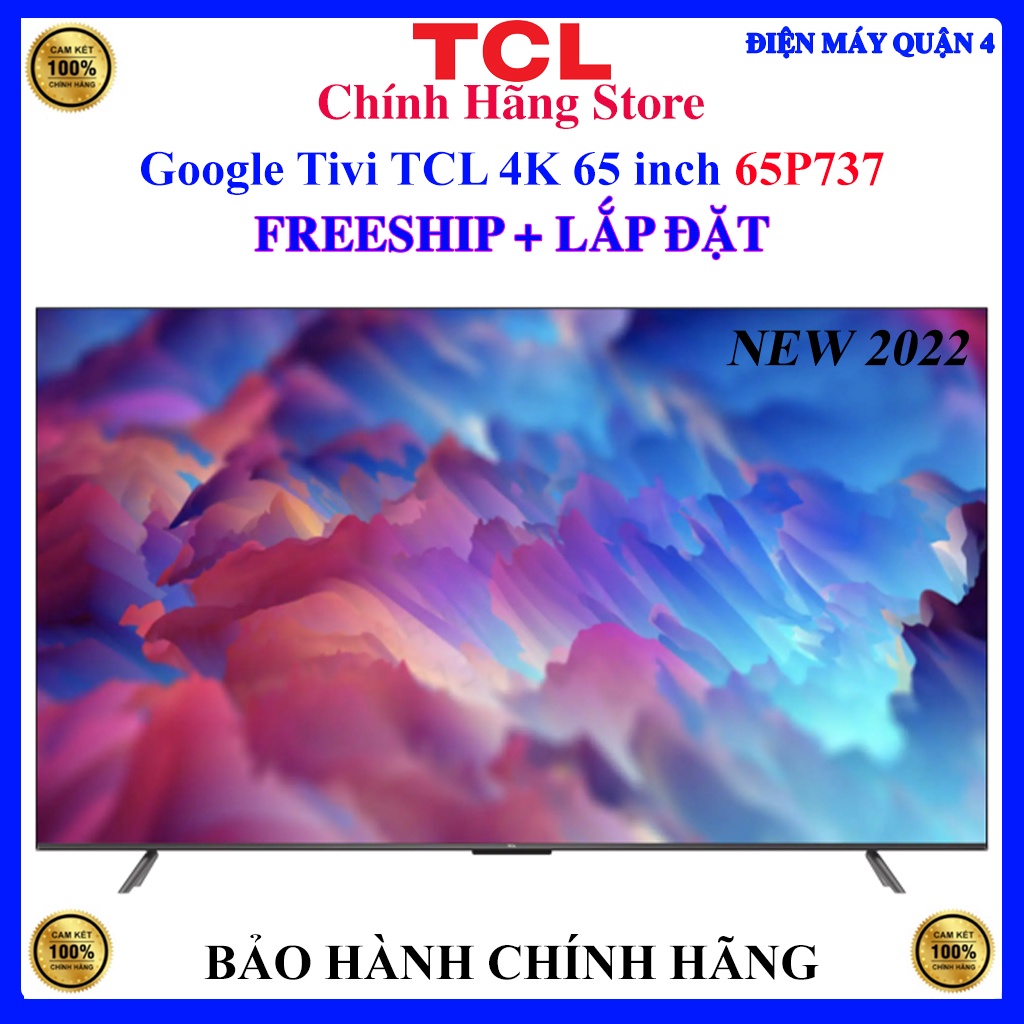 Google Tivi TCL 4K 65 inch 65P737, Bảo hành chính hãng