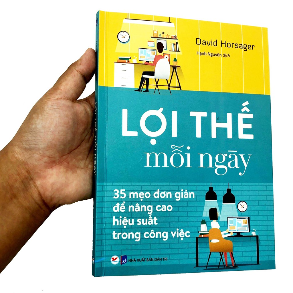 Sách - Lợi Thế Mỗi Ngày: 35 Mẹo Đơn Giản Để Nâng Cao Hiệu Quả Trong Công Việc