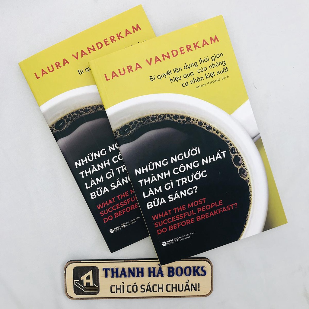 Sách - Những Người Thành Công Nhất Làm Gì Trước Bữa Sáng - Bí quyết tận dụng thời gian hiệu quả của cá nhân kiệt xuất