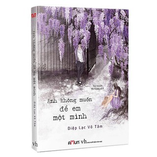 Sách - Anh Không Muốn Để Em Một Mình