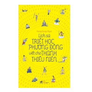 Sách NN - Lịch sử triết học phương Đông viết cho thanh thiếu niên (TB 2021)