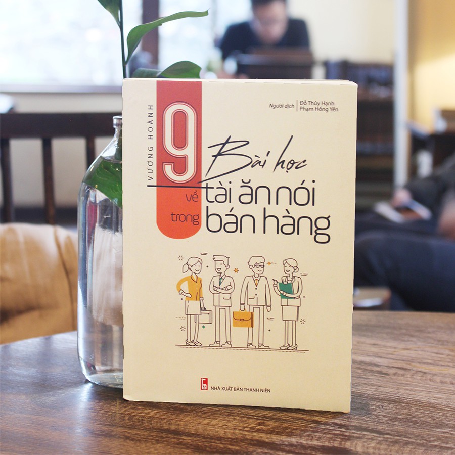 Sách: 9 Bài Học Về Tài Ăn Nói Trong Bán Hàng (TB) Tặng Kèm Bookmark