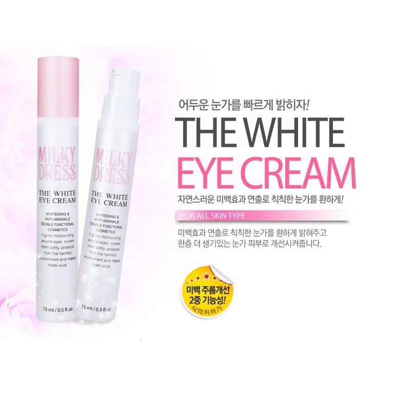 Milky Dress Kem chữa thâm mắt & Xóa mờ nếp nhăn vùng mắt The White Eye Cream (15ml)