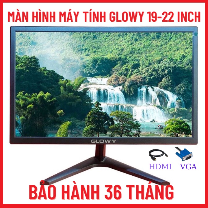 Màn Hình Máy Tính Glowy 19 inch-22inch-Độ Phân Giải 1920*1080-Tần Số Quét 60-75 HZ-Chống Mỏi Mắt-Bảo Hành 36 Tháng