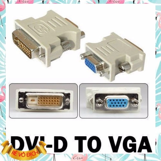 ĐẦU CHUYỂN DVI TO VGA Xả Kho) ĐẦU CHUYỂN DVI TO VGA (24+1, 24+5)  ĐẢM BẢO CHẤT LƯỢNG.Z DVI/1 DD5 .x