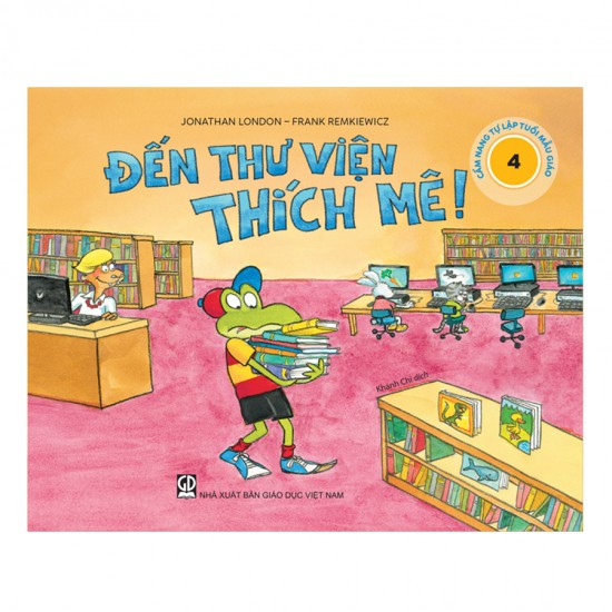 Sách - Đến Thư Viện Thích Mê (Thuộc bộ Cẩm Nang Tự Lập Tuổi Mẫu Giáo)