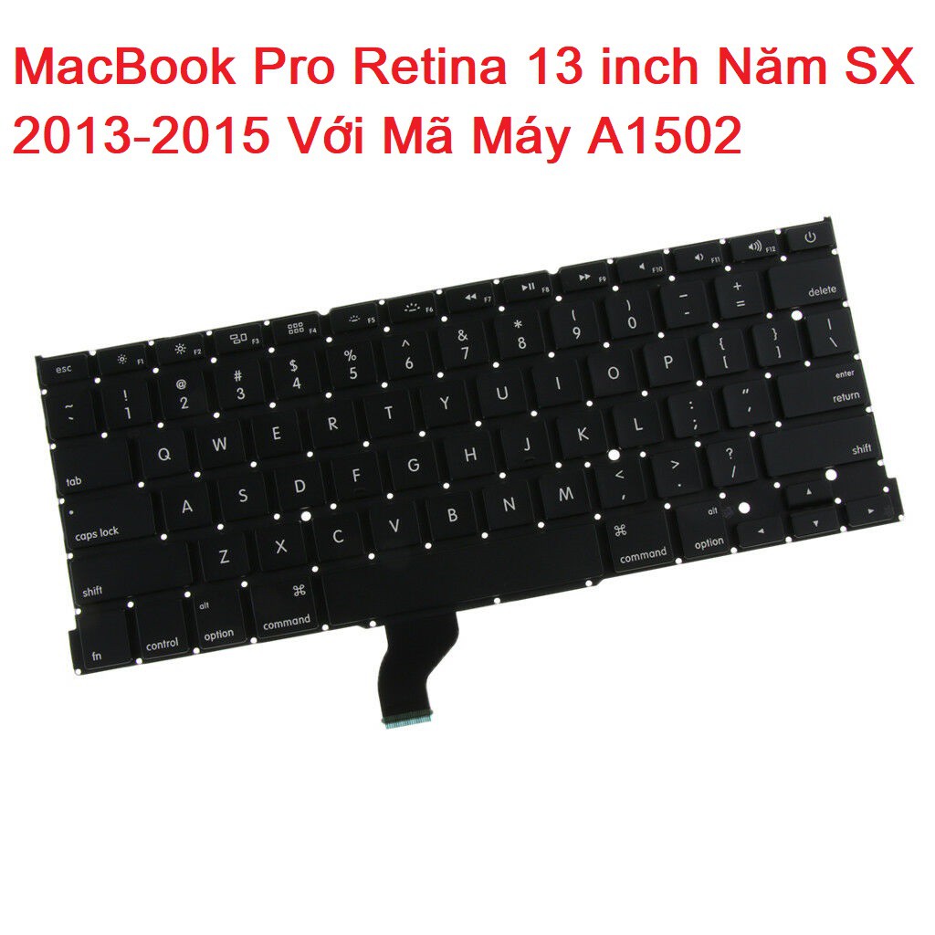 Bàn Phím Apple MacBook Pro Retina 13inch Năm 2013-2015 Mã Máy A1502 Hàng Mới 100%