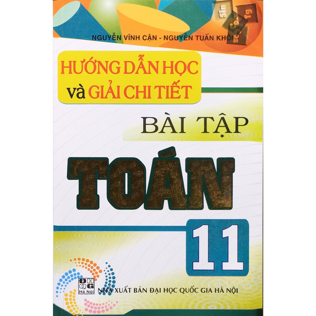 Sách Hướng Dẫn Học Và Giải Chi Tiết Bài Tập Toán 11