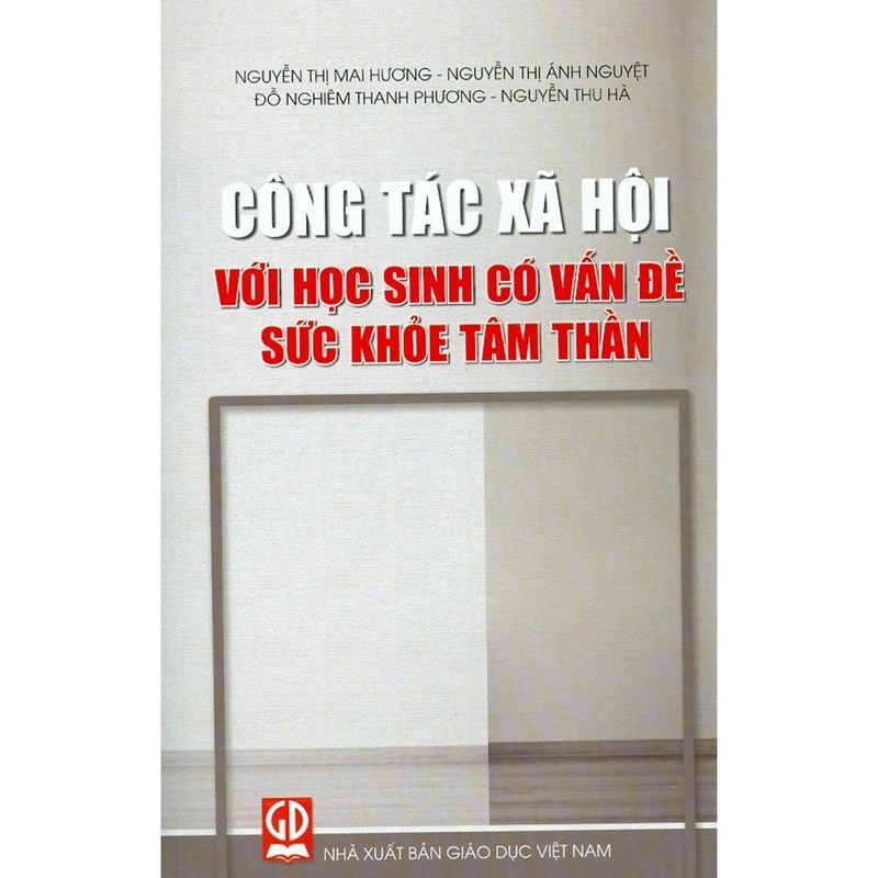 Sách - Công Tác Xã Hội Với Học Sinh Có Vấn Đề Sức Khỏe Tâm Thần