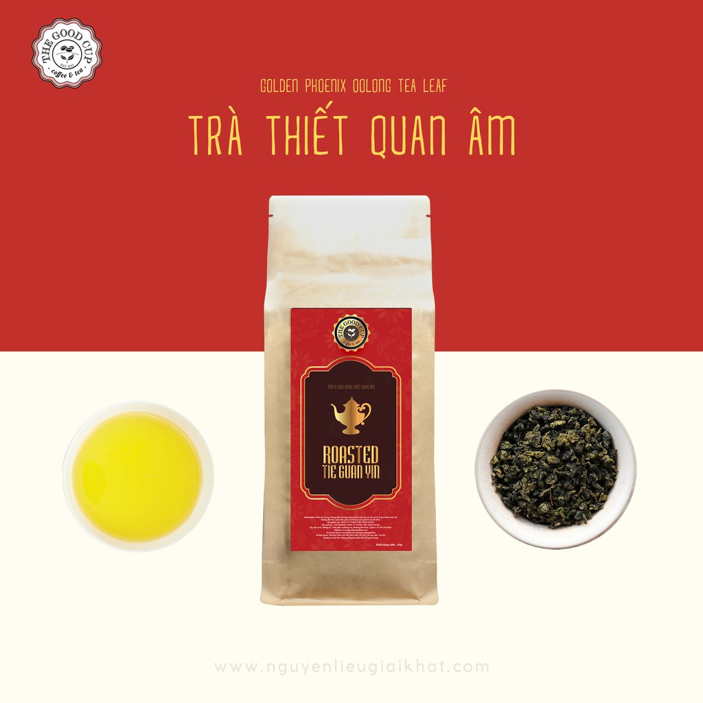 Trà Thiết Quan Âm - Tie Guan Yin The Good Cup