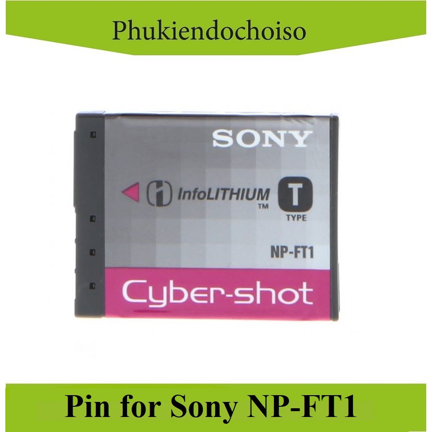 PIN MÁY ẢNH FOR SONY NP-FT1, DUNG LƯỢNG CAO