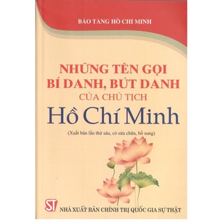 [Sách] Những tên gọi bí danh, bút danh của Chủ tịch Hồ Chí Minh