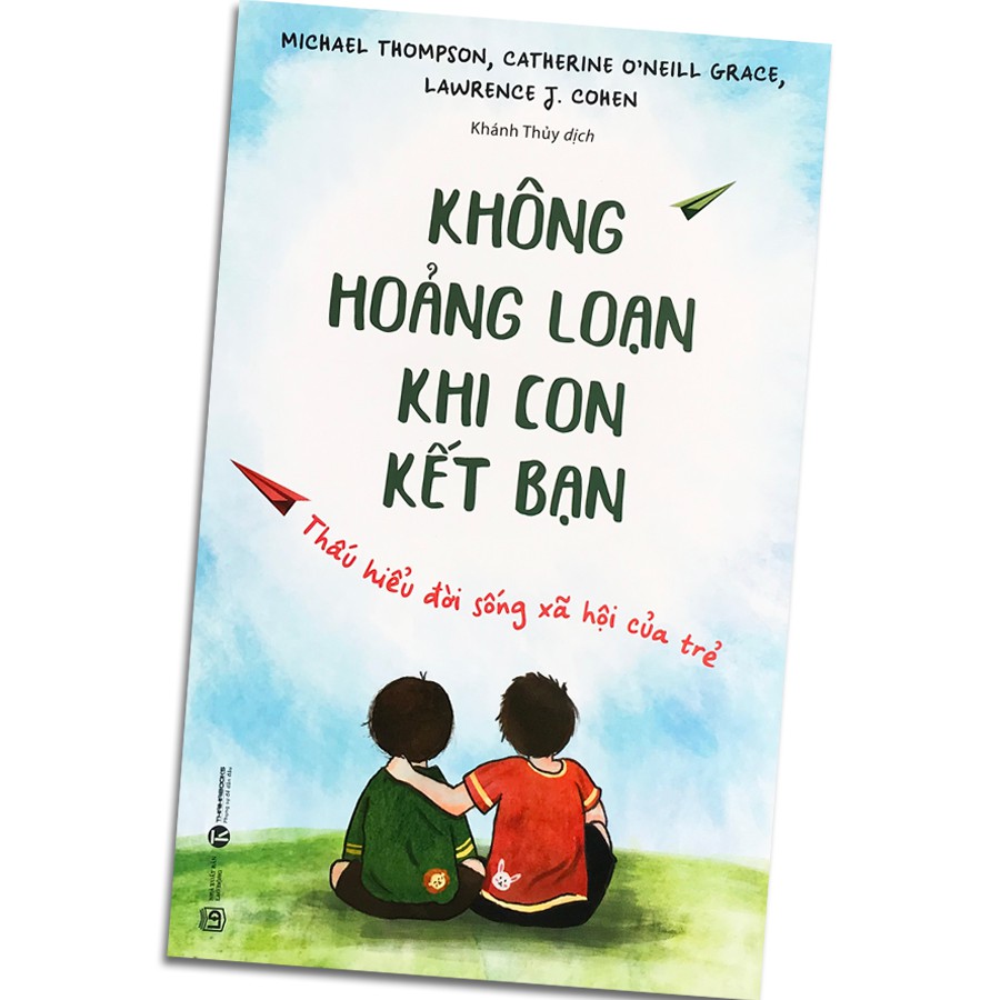 Sách - Không Hoảng Loạn Khi Con Kết Bạn - Thấu hiếu đời sống xã hội của trẻ