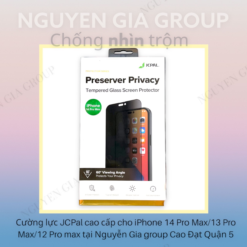Ship hỏa tốc Dán Kính Cường lực Jcpal chống nhìn trộm siu mỏng siu cứng iP 14 Pro Max/ 14 Pro/ ip 14 Plus/ iP 14 Nguyễn