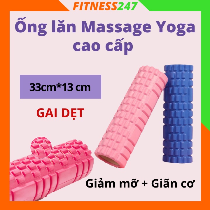 Con lăn Massage giãn cơ Foam Roller Gai dẹt hỗ trợ tập Yoga, tập Gym, Ống lăn xốp Yoga cao cấp Fitness247