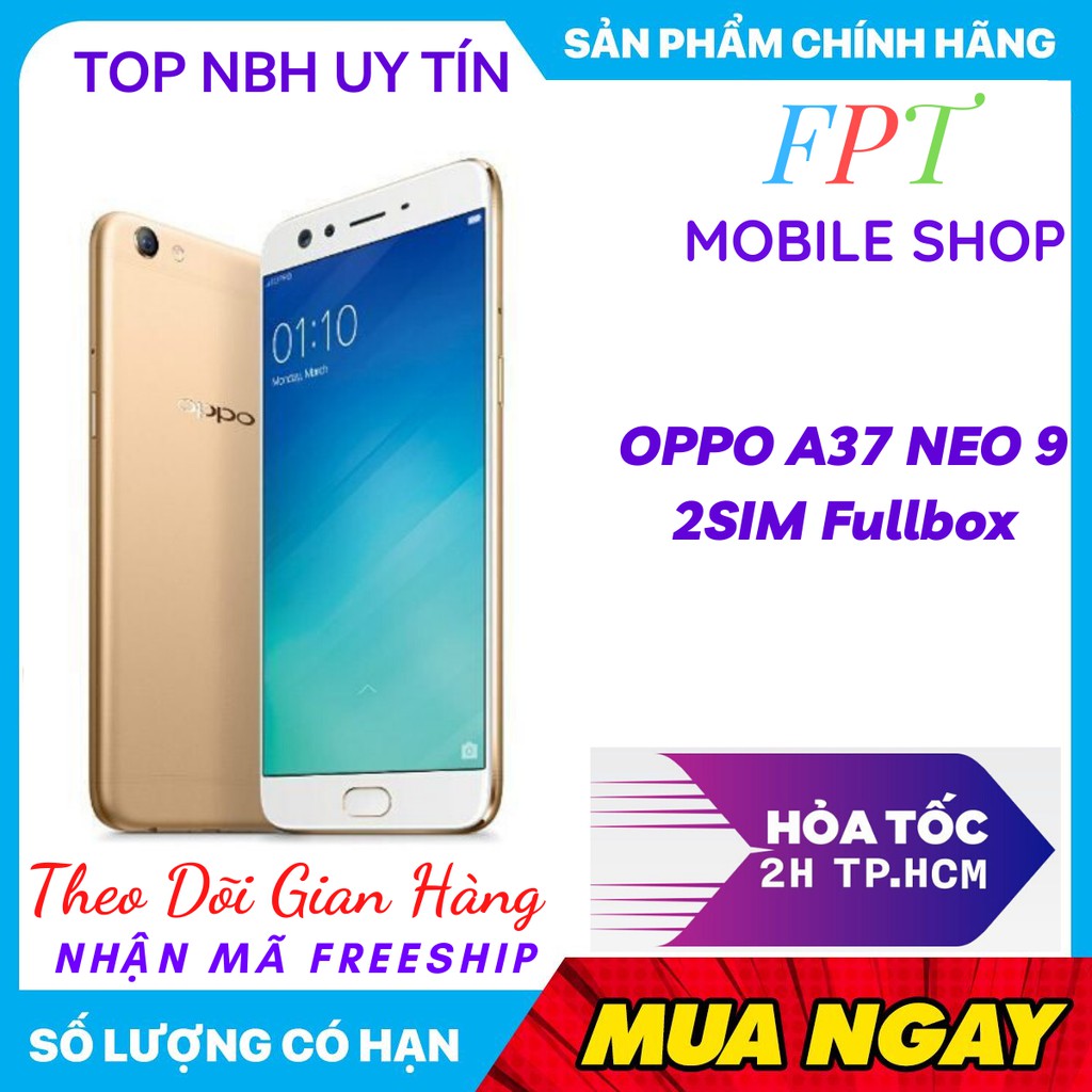 Điện Thoại Oppo A37 Neo 9 /2 Sim Ram 2Gb Hàng hãng Mới Tinh/Chơi Game Mượt Bảo Hành 1 đổi 1