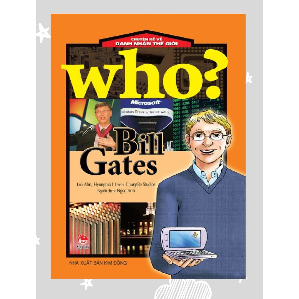 Sách – Who? Chuyện Kể Về Danh Nhân Thế Giới BILL GATE