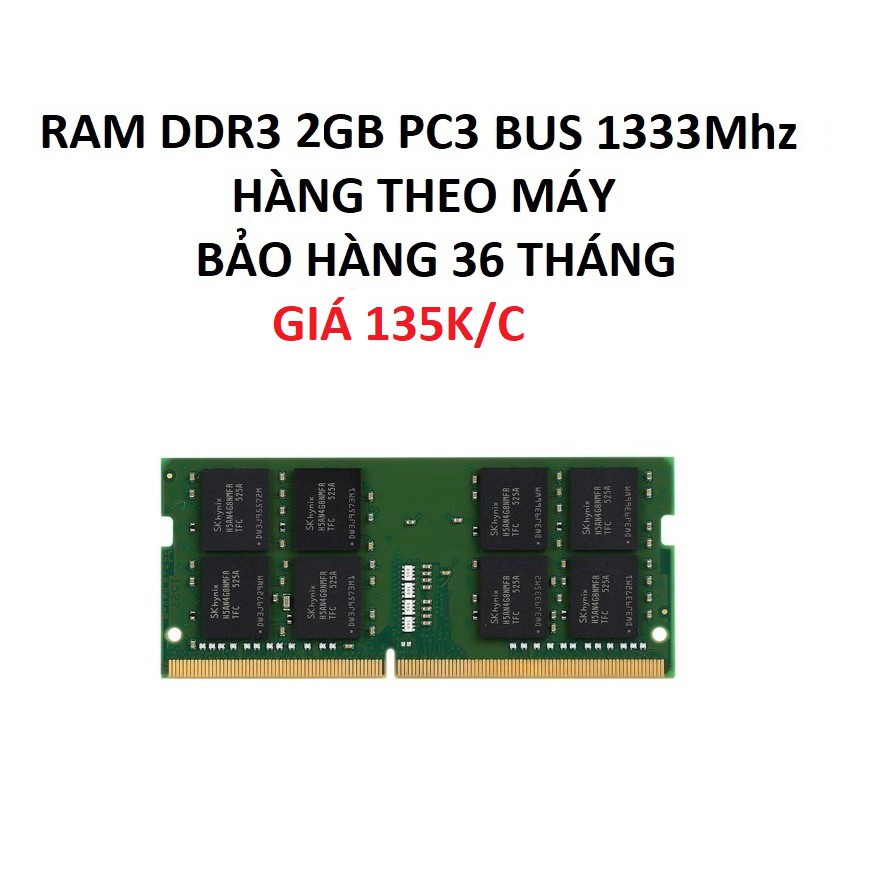 RAM DDR3 - RAM LAPTOP 8GB 4GB 2GB PC3L/PC3 BUS 1333/1600Mhz HÀNG THEO MÁY BẢO HÀNG 36 THÁNG