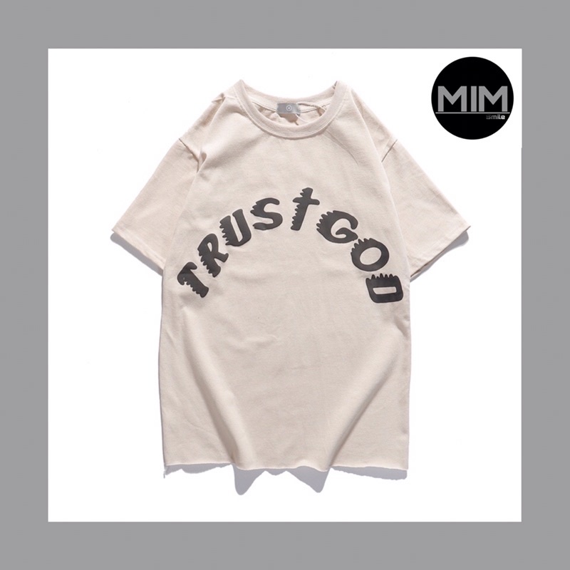Áo Thun TRUST GOD, from rộng unisex Nam và Nữ, chất vải cotton 100% cao cấp[ ORDER TQ]