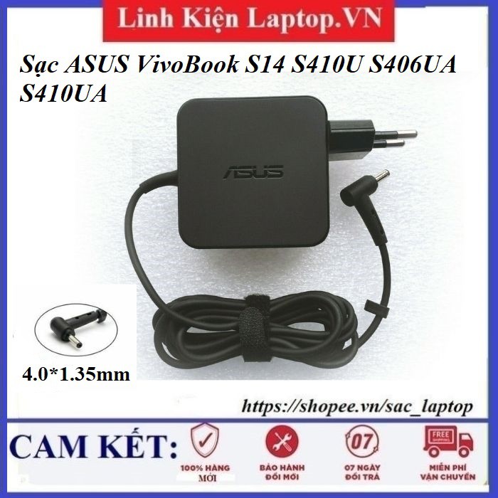 ⚡️Sạc Laptop ASUS VivoBook S14 S410U S406UA S410UA S410UN-NS74 chân sạc 4.0mm*1.35mm chất lượng cao