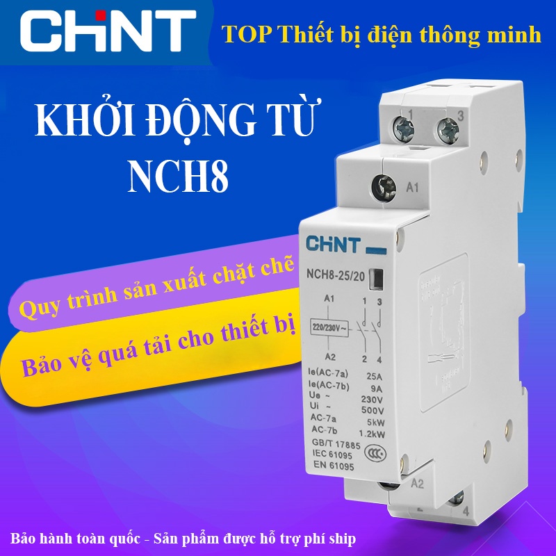 Khởi động từ 1 pha CHINT NCH8 25A Thiết bị bảo vệ quá tải, quá dòng - Đảm Bảo, Uy Tín, Bảo Hành Toàn Quốc - Sale 50%