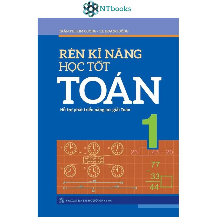 Sách Rèn kĩ năng học tốt Toán 1 (Tái bản)