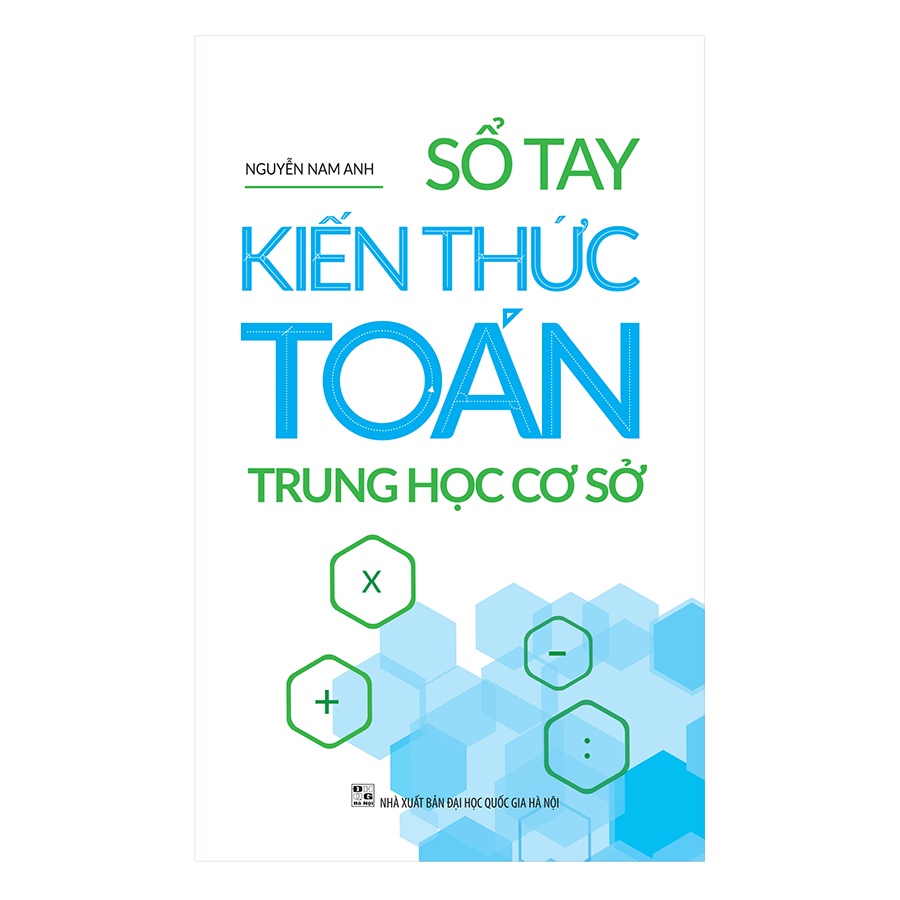 Sách : Sổ Tay Kiến Thức Trung Học Cơ Sở: Toán + Ngữ Văn + Tiếng Anh