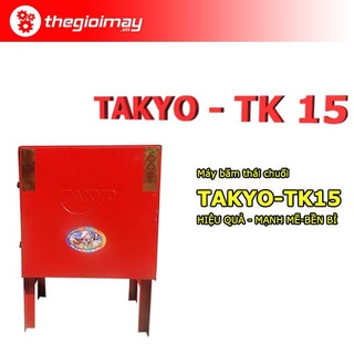 MÁY THÁI CHUỐI TAKYO TK 15