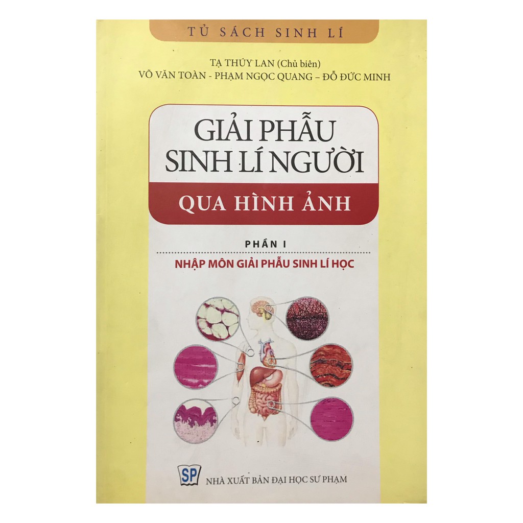 Sách - Giải phẫu sinh lí người qua hình ảnh phần 1: Nhập môn giải phẫu sinh lí học