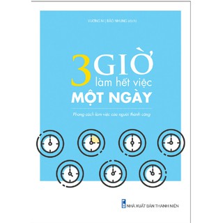 Sách - 3 giờ làm việc hết việc một ngày - phong cách làm việc của người thành công - tặng kèm sổ tay