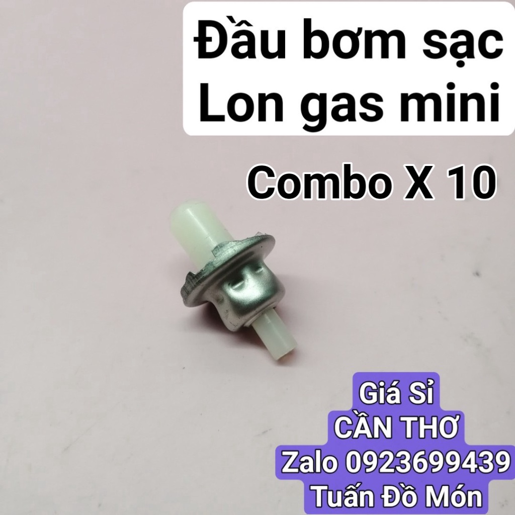 Combo X 10 chiếc Đầu bơm/ti/ngòi/vòi/phớt sạc lon gas mini du lịch