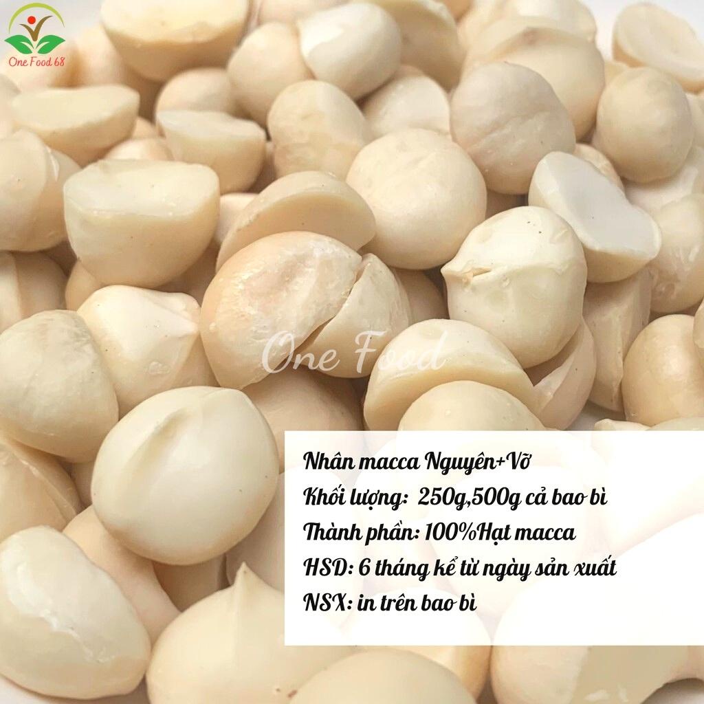 Nhân Macca Vỡ Đôi Sấy Chín, Hạt Macca Tách Vỏ, Nhân Măcca Nguyên To Tốt Cho Mẹ Bầu, Onefood68