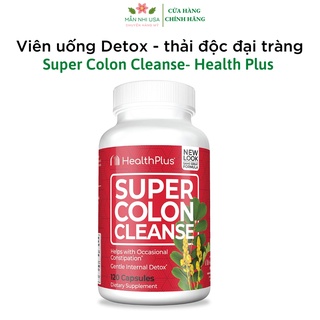 Viên uống thảo mộc Detox - thải độc đại tràng Super Colon Cleanse- Health Plus.