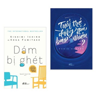 Sách - Combo Dám Bị Ghét + Tuổi Trẻ Đáng Giá Bao Nhiêu - Nhã Nam